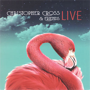 Disco Christopher Cross & Friends Live de Christopher Cross