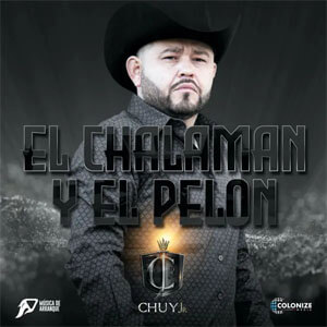 Disco El Chalaman y El Pelón de Chuy Jr.
