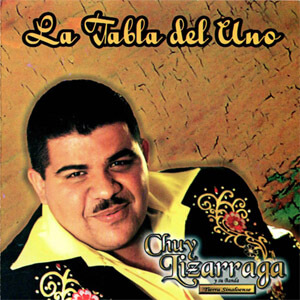 Disco La Tabla del Uno de Chuy Lizárraga