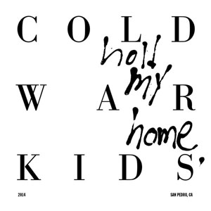 Disco Hold My Home de Cold War Kids
