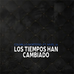 Disco Los Tiempos Han Cambiado de Colmillo Norteño