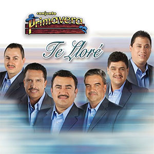 Disco Te Lloré de Conjunto Primavera