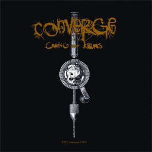 Disco Caring And Killing de Converge
