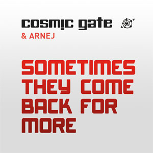 Disco Sometimes They Come Back For More de Cosmic Gate
