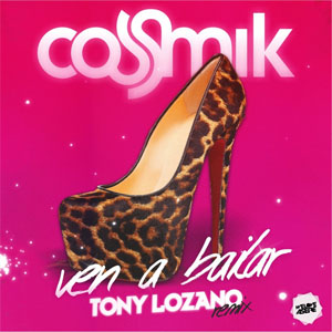 Disco Ven a Bailar (Tony Lozano Remix) de Cosmik
