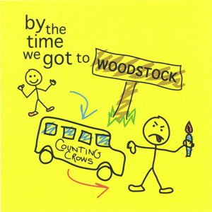 Disco By The Time We Got To Woodstock de Counting Crows