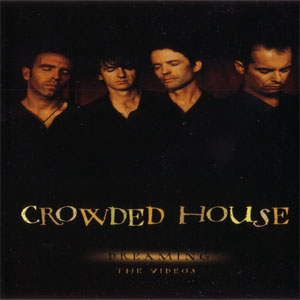 Disco Dreaming: The Videos de Crowded House