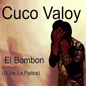 Disco El Bombón (Sube La Patica) de Cuco Valoy