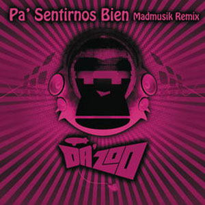 Disco Pa' Sentirnos Bien (Madmusik Remix) de Da Zoo