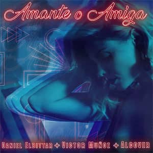 Disco Amante O Amiga de Daniel Elbittar