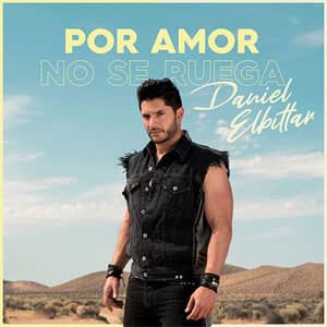 Disco Por Amor No Se Ruega de Daniel Elbittar