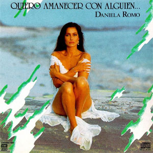 Disco Quiero Amanecer Con Alguien de Daniela Romo