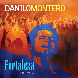 Disco Fortaleza En Vivo de Danilo Montero
