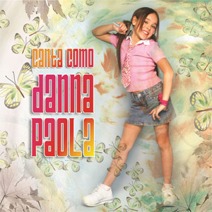Disco Canta Como Danna Paola de Danna Paola