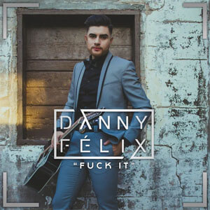 Disco F**k It (I Don't Want You Back) de Danny Félix