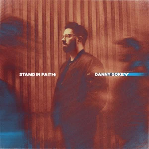 Disco Stand In Faith  de Danny Gokey