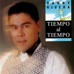 Disco Tiempo Al Tiempo de Danny Rivera