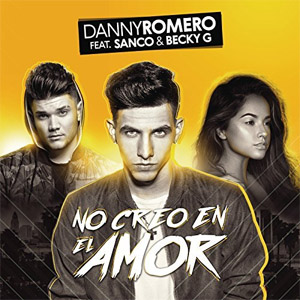 Disco No Creo en el Amor (Remix) de Danny Romero