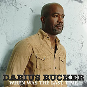 Disco When Was the Last Time de Darius Rucker
