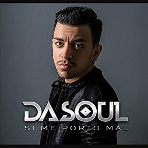 Disco Si Me Porto Mal de Dasoul