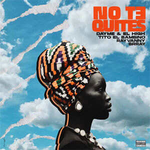 Disco No te Quites de Dayme y El High