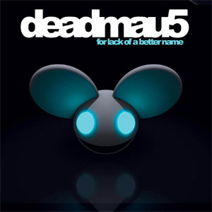 Disco For Lack Of A Better Name de Deadmau5