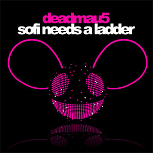 Disco Sofi Needs A Ladder de Deadmau5