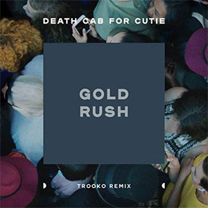 Disco Gold Rush (Trooko Remix) de Death Cab For Cutie