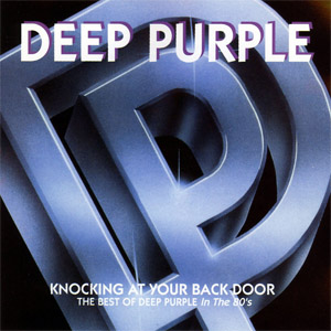 Disco Knocking At Your Back Door: The Best Of Deep Purple In The 80's de Deep Purple