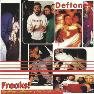 Disco Freaks! The Ultimate Collection Of Demo`S And Rarities de Deftones