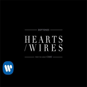 Disco Hearts/Wires de Deftones
