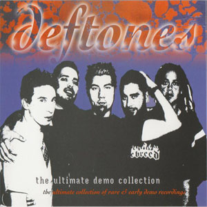 Disco The Ultimate Demo Collection de Deftones