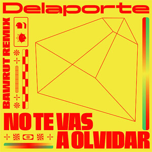 Disco No Te Vas a Olvidar (Bawrut Remix) de Delaporte
