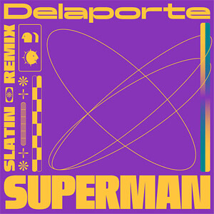 Disco Superman (SLATIN Remix) de Delaporte