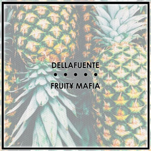 Disco Fruit¥ Mafia de Dellafuente
