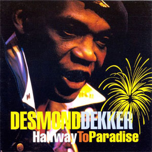 Disco Halfway To Paradise  de Desmond Dekker