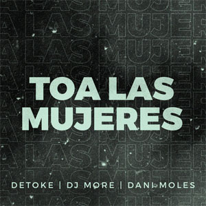 Disco Toa Las Mujeres de Detoke