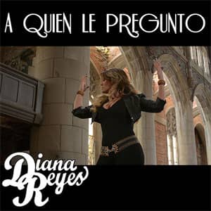 Disco A Quién Le Pregunto de Diana Reyes