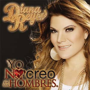 Disco Yo No Creo En Los Hombres de Diana Reyes