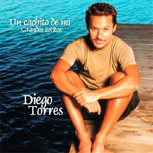 Disco Un Cachito De Mis Grandes Éxitos de Diego Torres