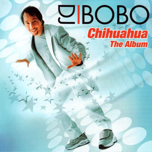 Disco Chihuahua de DJ Bobo