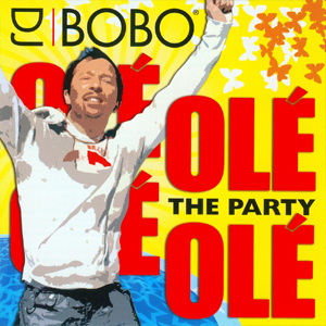 Disco Ole Ole - The Party de DJ Bobo