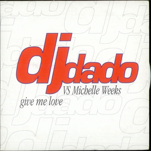 Disco Give Me Love de DJ Dado