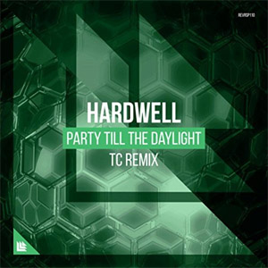 Disco Party Till The Daylight (TC Remix) de DJ Hardwell