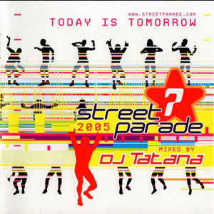 Disco Street Parade 2005 - Today Is Tomorrow de DJ Tatana