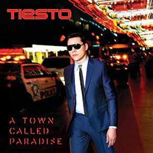 Disco A Town Called Paradise (Deluxe) de DJ Tiesto