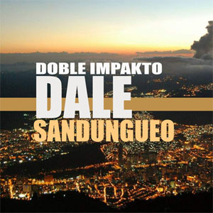 Disco Dale Sandungueo  de Doble Impakto