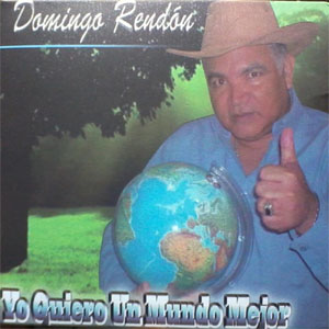 Disco Yo Quiero un Mundo Mejor  de Domingo Rendón