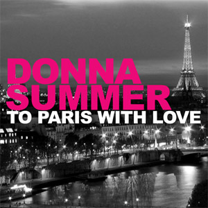 Disco To Paris With Love de Donna Summer
