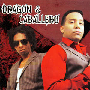 Disco Dragon & Caballero (2012) de Dragon y Caballero